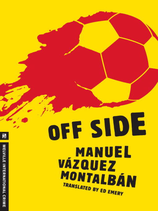 Title details for Off Side by Manuel Vazquez Montalban - Available